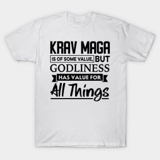Krav Maga is of some value Christian T-Shirt